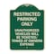 Signmission Restricted Parking Only Unauthorized Vehicles Will Be Ticketed Towed at Owners Expense, G-1824-22977 A-DES-G-1824-22977 - alternate 1